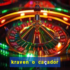kraven o caçador filme completo dublado download